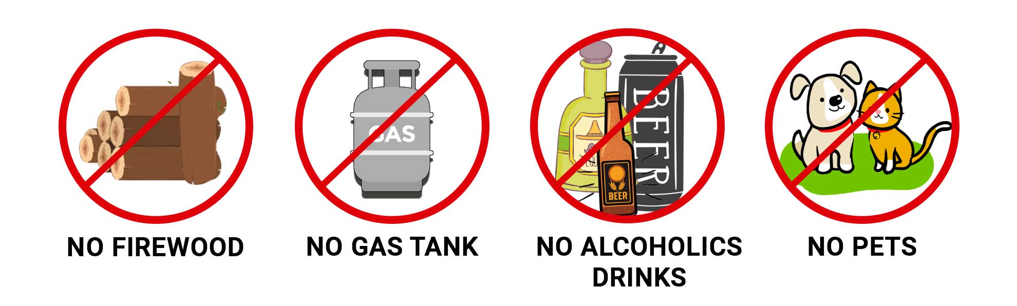 No Firewood, No Gas Tanks, No Alcoholics Drinks